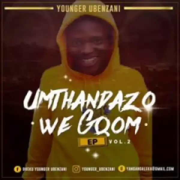 Younger Ubenzani - Nyamezela ft. Max Havoc